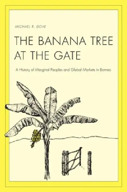 Buy Banana Tree at the Gate (English, Michael R. Dove) — BookShops.in