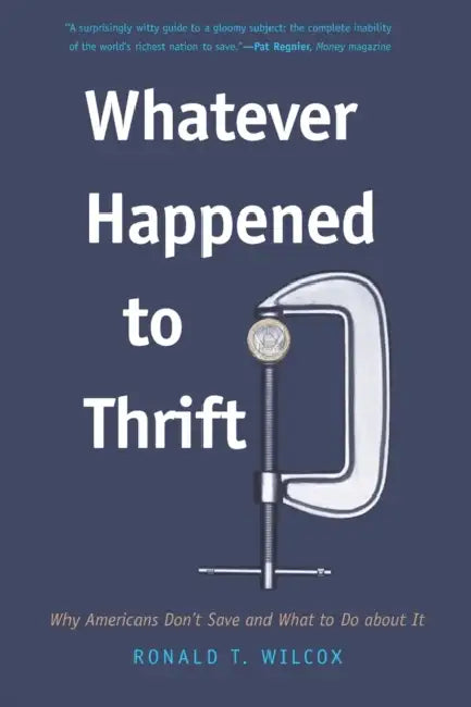Buy Whatever Happened to Thrift? (English, Ronald T. Wilcox) — BookShops.in
