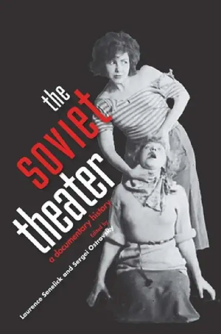 Buy Soviet Theater (English, Laurence Senelick | Sergei Ostrovsky) — BookShops.in