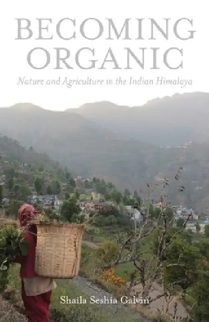 Buy Becoming Organic (English, Shaila Seshia Galvin) — BookShops.in