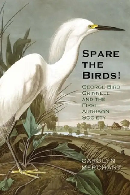 Buy Spare the Birds! (English, Carolyn Merchant) — BookShops.in