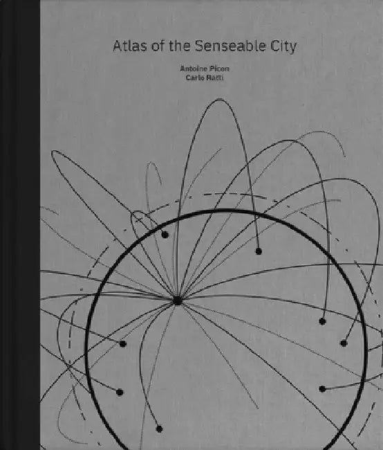 Buy Atlas of the Senseable City (English, Antoine Picon) — BookShops.in