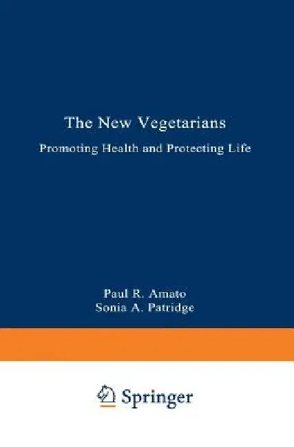 The New Vegetarians (English, Paul R. Amato | Sonia a. Partridge)