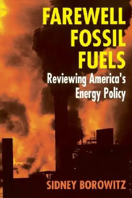 Buy Farewell Fossil Fuels (English, Sidney Borowitz) — BookShops.in