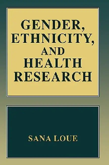 Buy Gender, Ethnicity, and Health Research (English, Sana Loue) — BookShops.in