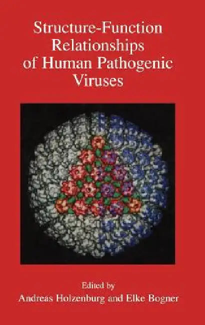 Buy Structure-Function Relationships of Human Pathogenic Viruses (English, Andreas Holzenburg | Elke Bogner) — BookShops.in