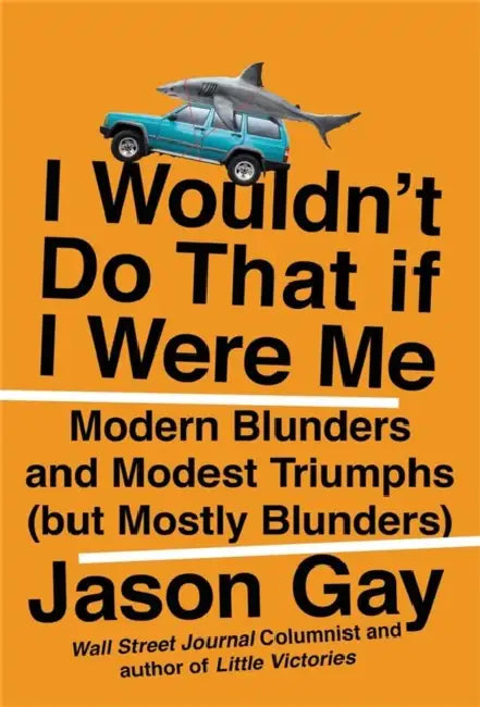 Buy I Wouldn't Do That If I Were Me (English, Jason Gay) β BookShops.in