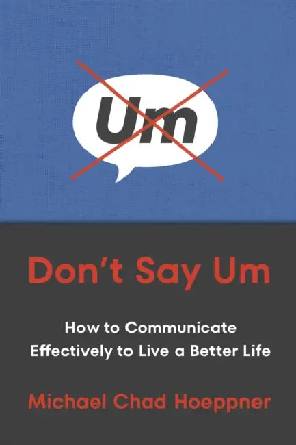 Buy Don't Say Um (English, Michael Chad Hoeppner) โ BookShops.in