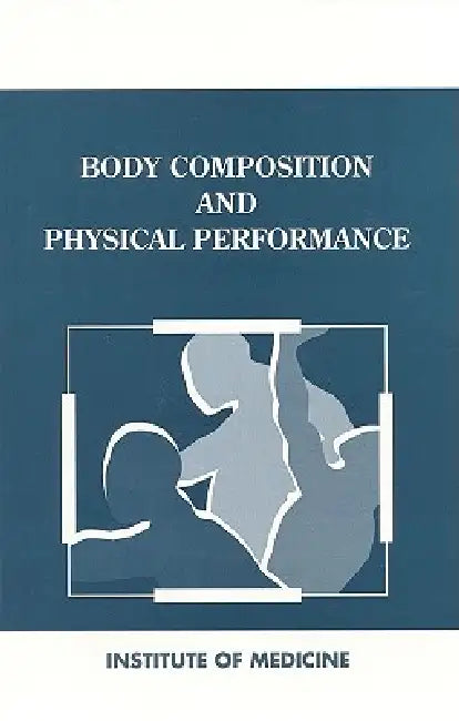 Buy Body Composition and Physical Performance | by Institute of Medicine | Committee on Military Nutrition Rese | National Academies Press | by Institute of Medicine | Committee on Military Nutrition Rese | National Academies Press | by Institute of Medicine | Committee on Military Nutrition Rese | National Academies Press | by Institute of Medicine | Committee on Military Nutrition Rese | National Academies Press | by Institute of Medicine | Committee on Military Nutrition Rese | National Academies โ BookShops.in