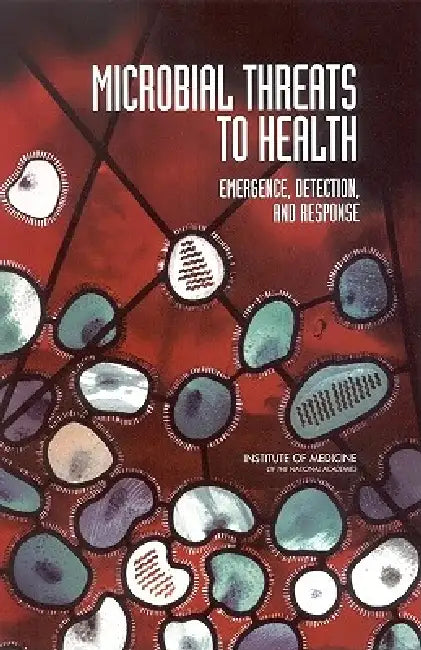 Buy Microbial Threats to Health | by Institute of Medicine | Board on Global Health | Committee o | National Academies Press | by Institute of Medicine | Board on Global Health | Committee o | National Academies Press | by Institute of Medicine | Board on Global Health | Committee o | National Academies Press | by Institute of Medicine | Board on Global Health | Committee o | National Academies Press | by Institute of Medicine | Board on Global Health | Committee o | National Academies Press | by In โ BookShops.in