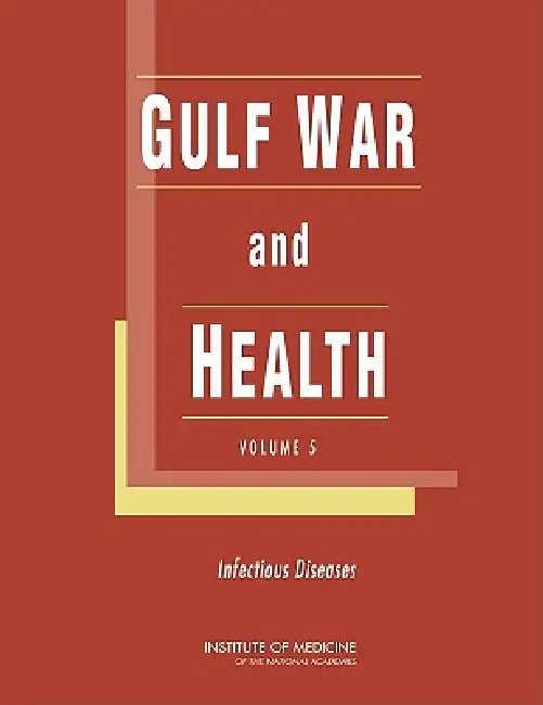 Buy Gulf War and Health | by Institute of Medicine | Board on Population Health, Public H | National Academies Press | by Institute of Medicine | Board on Population Health, Public H | National Academies Press | by Institute of Medicine | Board on Population Health, Public H | National Academies Press | by Institute of Medicine | Board on Population Health, Public H | National Academies Press | by Institute of Medicine | Board on Population Health, Public H | National Academies Press | by Institute — BookShops.in