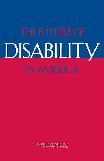 Buy The Future of Disability in America | by Institute of Medici — BookShops.in
