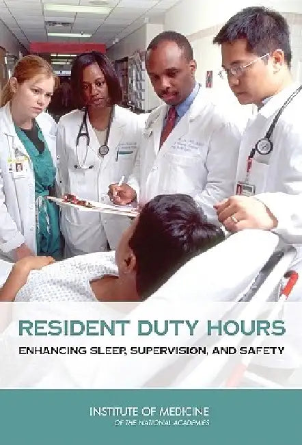 Buy Resident Duty Hours | by Institute of Medicine | Committee on Optimizing Graduate Med | National Academies Press | by Institute of Medicine | Committee on Optimizing Graduate Med | National Academies Press | by Institute of Medicine | Committee on Optimizing Graduate Med | National Academies Press | by Institute of Medicine | Committee on Optimizing Graduate Med | National Academies Press | by Institute of Medicine | Committee on Optimizing Graduate Med | National Academies Press | by Institute โ BookShops.in