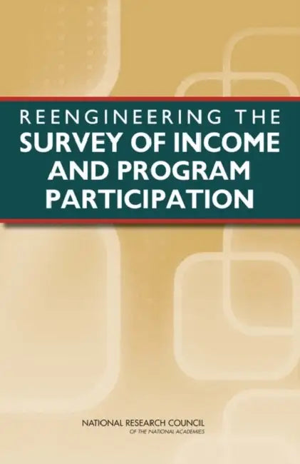 Buy Reengineering the Survey of Income and Program Participation (English, National Research Council | Division of Behavioral, Social Scienc | Committee on National Statistics) โ BookShops.in