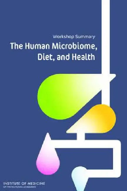Buy The Human Microbiome, Diet, and Health | by Institute of Medicine | Food, Nutrition Board | Food Forum | National Academies Press | by Institute of Medicine | Food, Nutrition Board | Food Forum | National Academies Press | by Institute of Medicine | Food, Nutrition Board | Food Forum | National Academies Press | by Institute of Medicine | Food, Nutrition Board | Food Forum | National Academies Press | by Institute of Medicine | Food, Nutrition Board | Food Forum | National Academies Press | by I โ BookShops.in