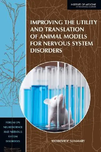 Buy Improving the Utility and Translation of Animal Models for Nervous System Disorders | by Institute of Medicine | Board on Health Sciences Policy | Fo | National Academies Press | by Institute of Medicine | Board on Health Sciences Policy | Fo | National Academies Press | by Institute of Medicine | Board on Health Sciences Policy | Fo | National Academies Press | by Institute of Medicine | Board on Health Sciences Policy | Fo | National Academies Press | by Institute of Medicine | Board on Health โ BookShops.in