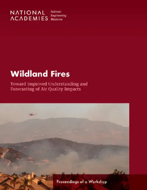 Buy Wildland Fires (English, National Academies of Sciences Engineeri | Division on Earth, Life Studies | Board on Chemical Sciences, Technolog) โ BookShops.in