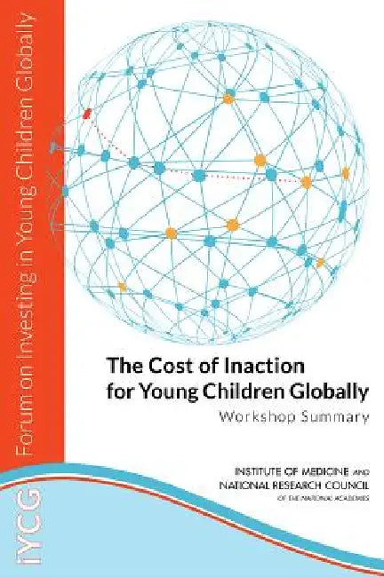Buy The Cost of Inaction for Young Children Globally | by Nation — BookShops.in