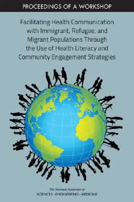 Buy Facilitating Health Communication with Immigrant, Refugee, and Migrant Populations Through the Use o | by National Academies of Sciences Engineeri | Health, Medicine | National Academies Press | by National Academies of Sciences Engineeri | Health, Medicine | National Academies Press | by National Academies of Sciences Engineeri | Health, Medicine | National Academies Press | by National Academies of Sciences Engineeri | Health, Medicine | National Academies Press | by National Academies of Scie — BookShops.in