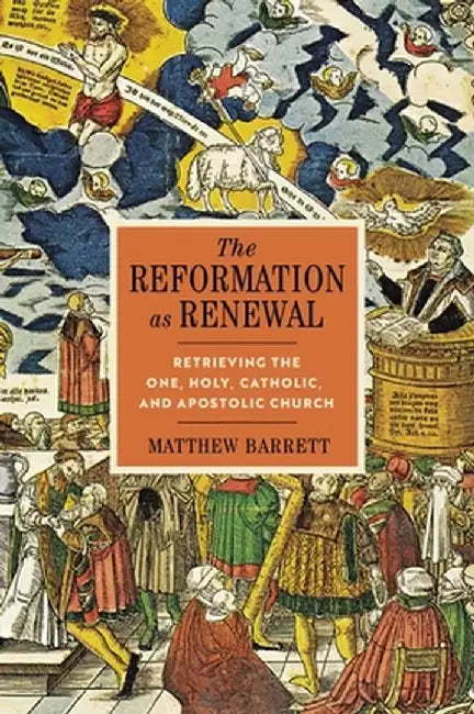 Buy The Reformation as Renewal (English, Matthew Barrett) โ BookShops.in