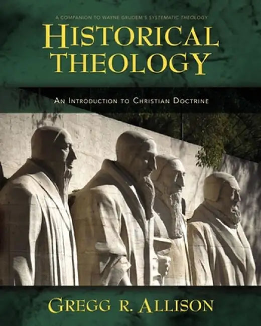 Buy Historical Theology (English, Gregg Allison) — BookShops.in