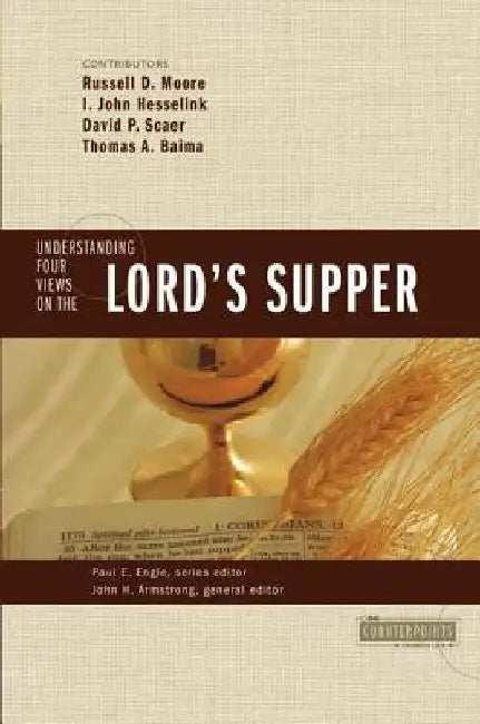 Buy Understanding Four Views on the Lord's Supper (English, John H. Armstrong) — BookShops.in