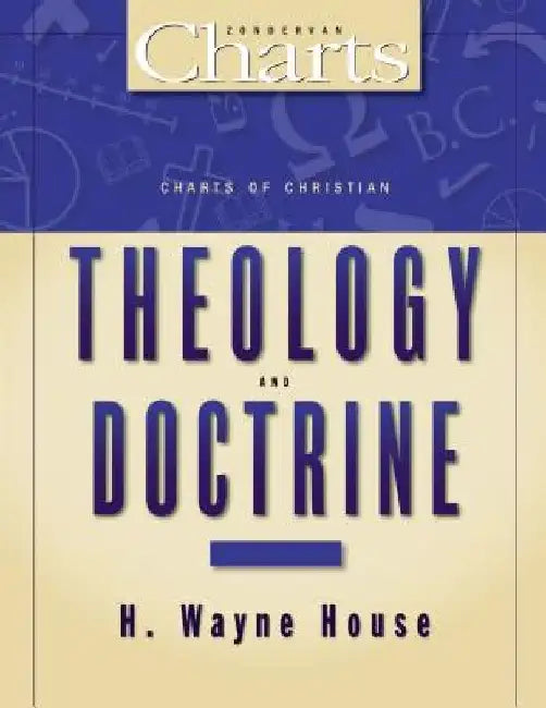Buy Charts of Christian Theology and Doctrine (English, H. Wayne House) — BookShops.in