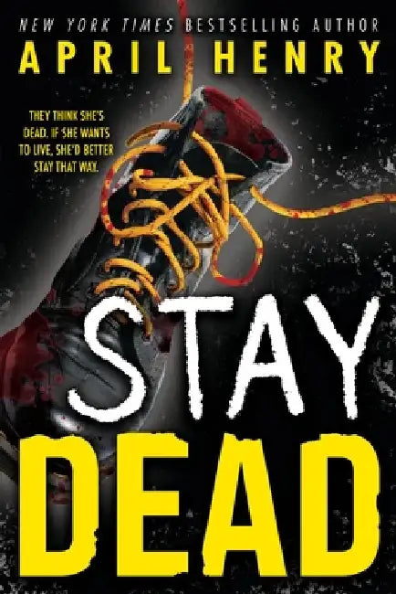Buy Stay Dead (English, April Henry) — BookShops.in