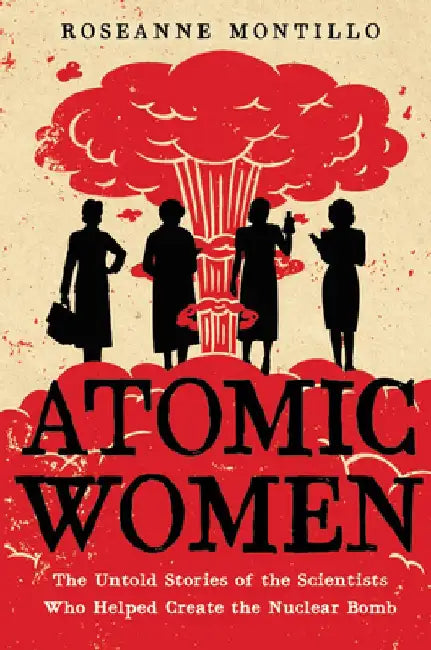 Buy Atomic Women (English, Roseanne Montillo) — BookShops.in