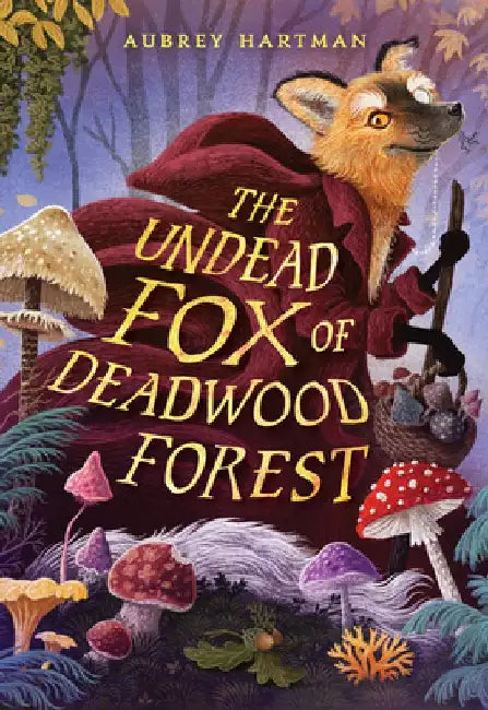 Buy The Undead Fox of Deadwood Forest (English, Aubrey Hartman) — BookShops.in