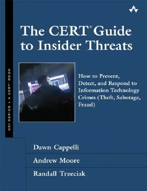 Buy The CERT Guide to Insider Threats (English, Dawn Cappelli | Andrew Moore | Randall Trzeciak) — BookShops.in