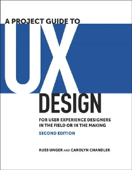 Buy A Project Guide to UX Design (English, Russ Unger | Carolyn Chandler) — BookShops.in