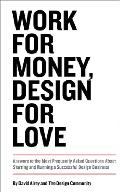 Buy Work for Money, Design for Love (English, David Airey) — BookShops.in