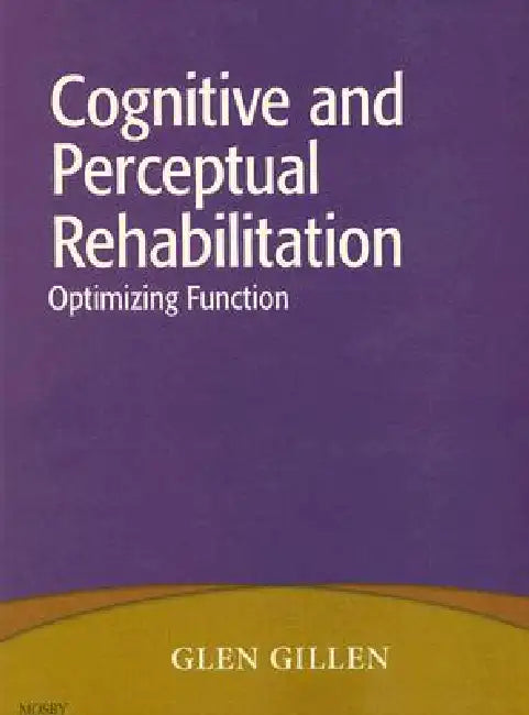 Buy Cognitive and Perceptual Rehabilitation (English, Glen Gillen) — BookShops.in