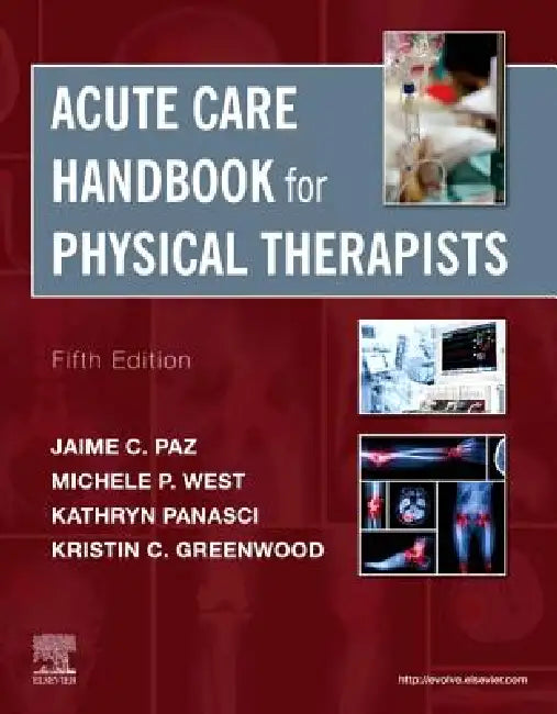 Buy Acute Care Handbook for Physical Therapists (English, Jaime C. Paz | Michele P. West) — BookShops.in