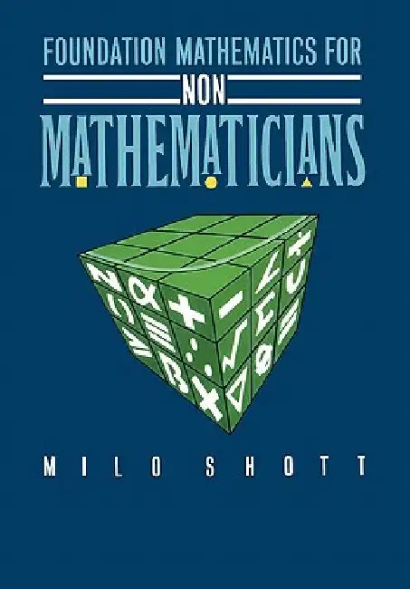 Buy Foundation Mathematics for Non-Mathematicians (English, Milo Shott | Shott) — BookShops.in