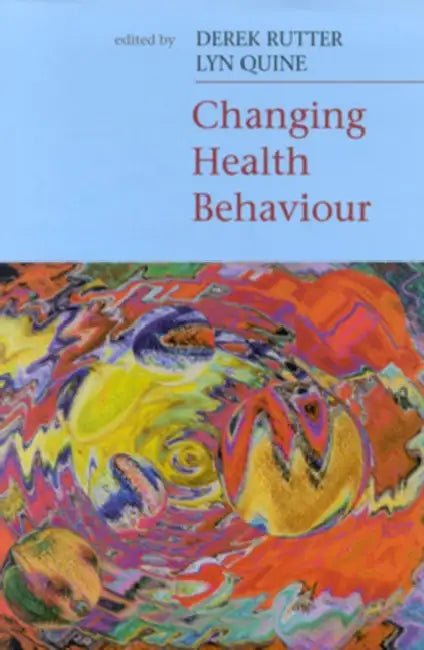 Buy Changing Health Behaviour (English, Jill Rutter | Rutter | Derek Rutter) — BookShops.in