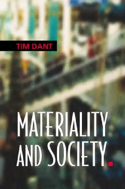 Buy Materiality and Society (English, Tim Dant) — BookShops.in