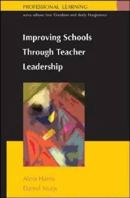 Buy Improving Schools Through Teacher Leadership (English, Alma Harris | Daniel Muijs | Harris Alma) — BookShops.in