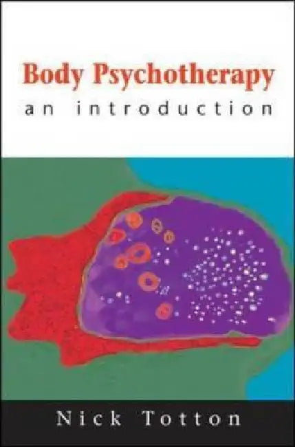 Buy Body Psychotherapy (English, Nick Totton) — BookShops.in