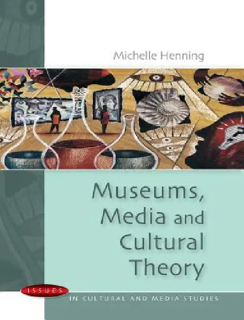 Buy Museums, Media and Cultural Theory (English, Michelle Henning) — BookShops.in