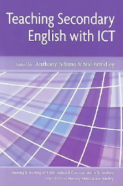 Buy Teaching Secondary English with ICT (English, Anthony Adams | Sue Brindley) — BookShops.in