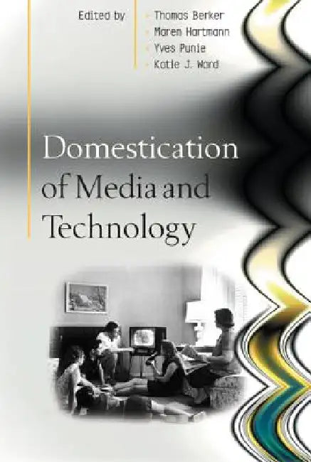 Buy Domestication of Media and Technology (English, Berker) โ BookShops.in