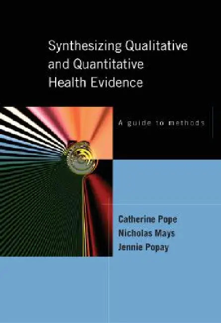 Buy Synthesizing Qualitative and Quantitative Health Research (English, Catherine Pope | Nick Mays | Jennie Popay) โ BookShops.in