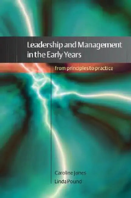 Buy Leadership and Management in the Early Years (English, Caroline Jones | Linda Pound) โ BookShops.in