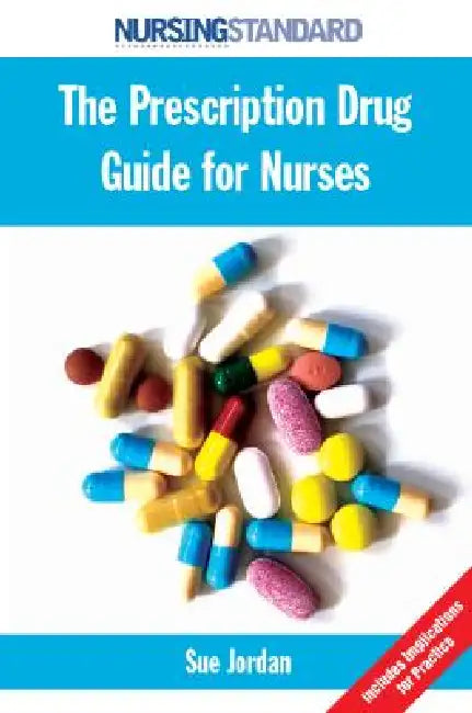 Buy The Prescription Drug Guide for Nurses (English, Sue Jordan | Jordan Sue) โ BookShops.in