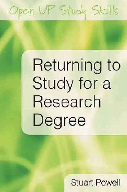 Buy Returning to Study for a Research Degree (English, Stuart Powell) โ BookShops.in