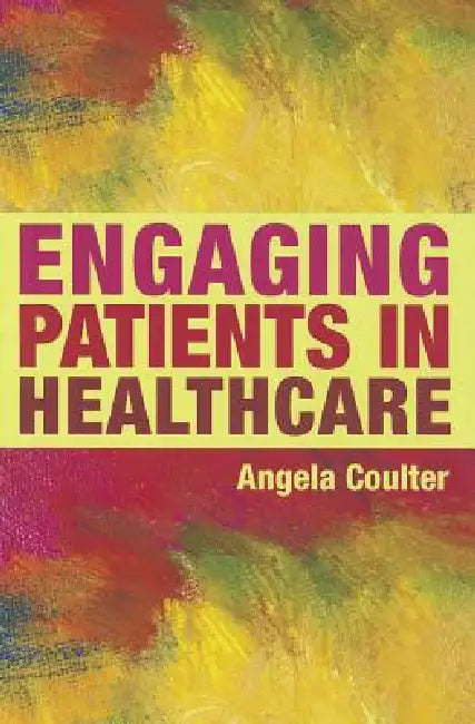 Buy Engaging Patients in Healthcare (English, Angela Coulter) — BookShops.in