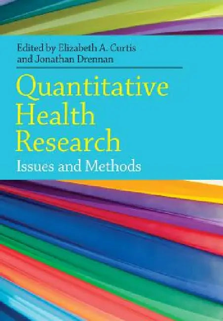 Buy Quantitative Health Research (English, Elizabeth Curtis | Jonathan Drennan) โ BookShops.in
