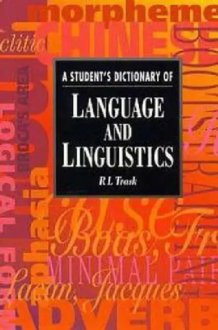 Buy A Student's Dictionary of Language and Linguistics (English, Larry Trask) — BookShops.in